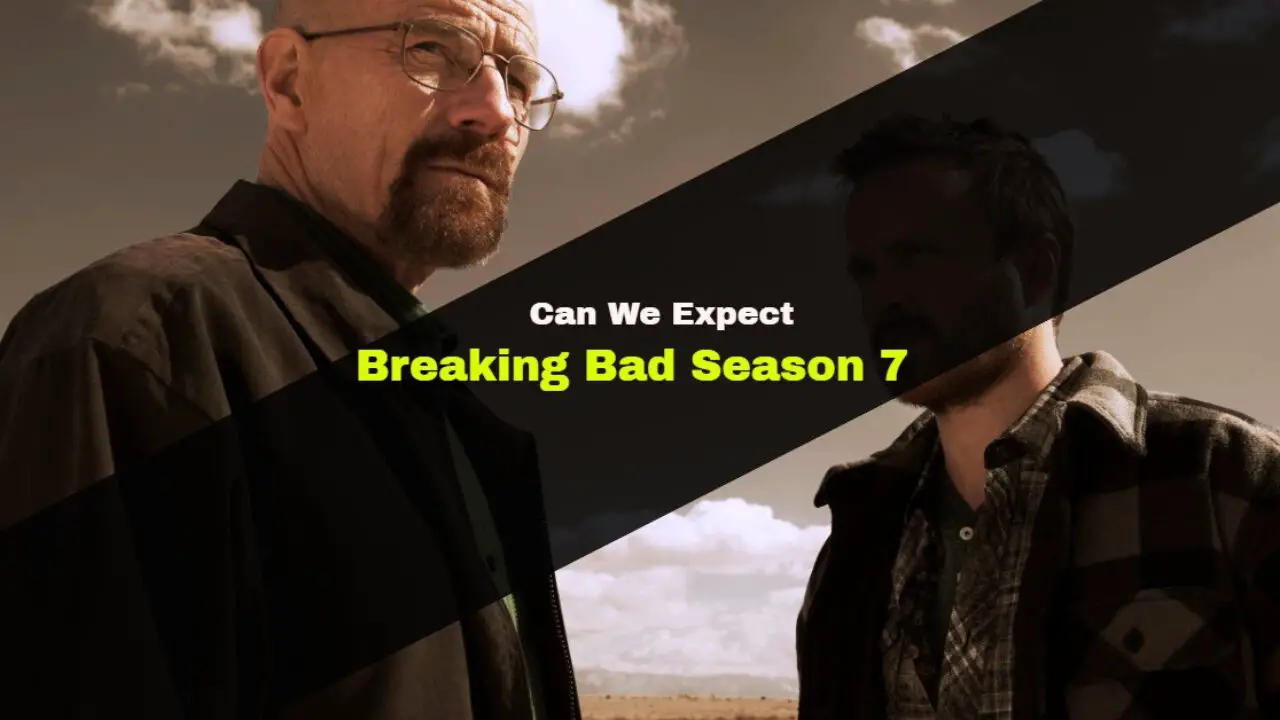 Breaking Bad Saison 7 Date De Sortie