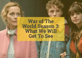 War of The World Season 3: What We Will Get To See