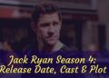 Jack Ryan Season 4: Release Date, Cast & Plot