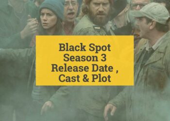 Black Spot Season 3: Release Date , Cast & Plot