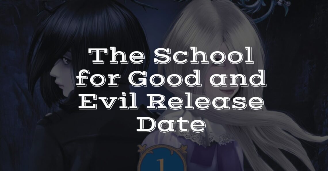 The School For Good And Evil Netflix