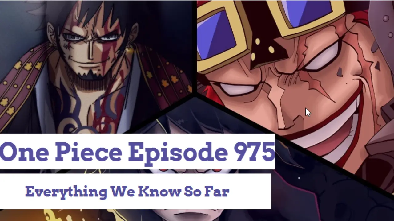 One Piece Episode 975 Everything We Know So Far Nilsen Report