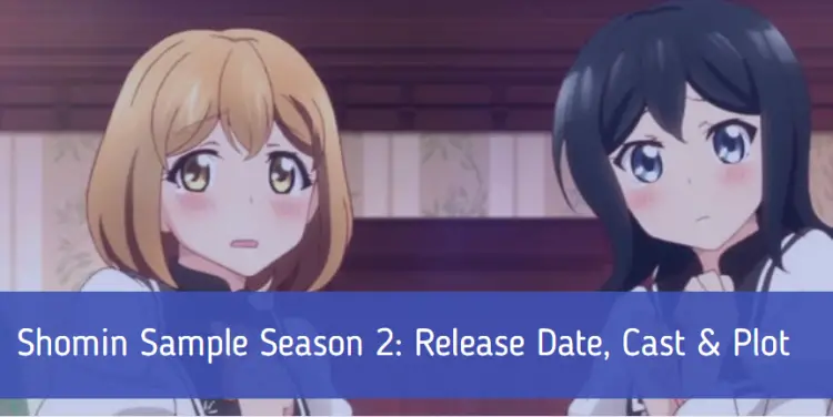 Shomin Sample Season 2: Release Date, Cast & Plot | Nilsen Report