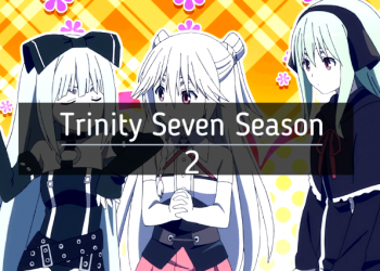 trinity seven season 2
