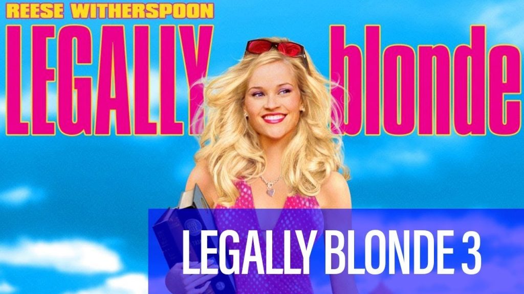 Legally Blonde 3 Release Date, Cast, and Plot Nilsen Report