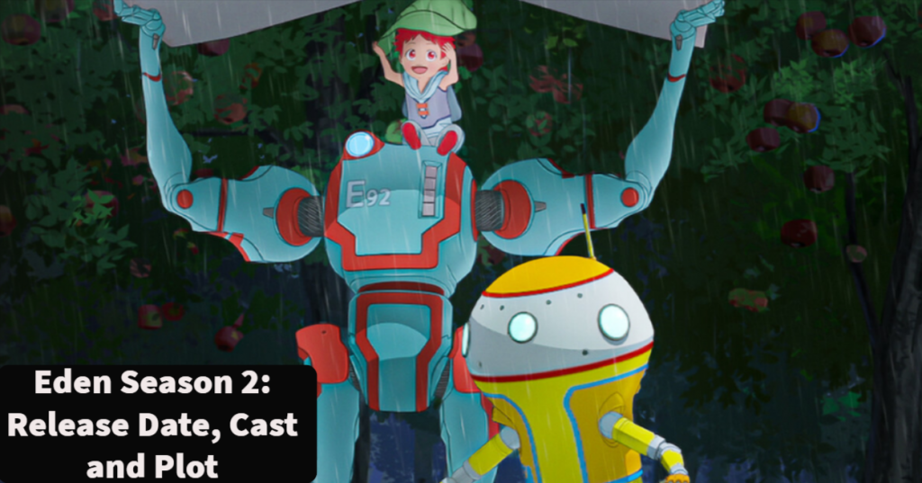 Eden Season 2 Release Date, Cast and Plot Nilsen Report