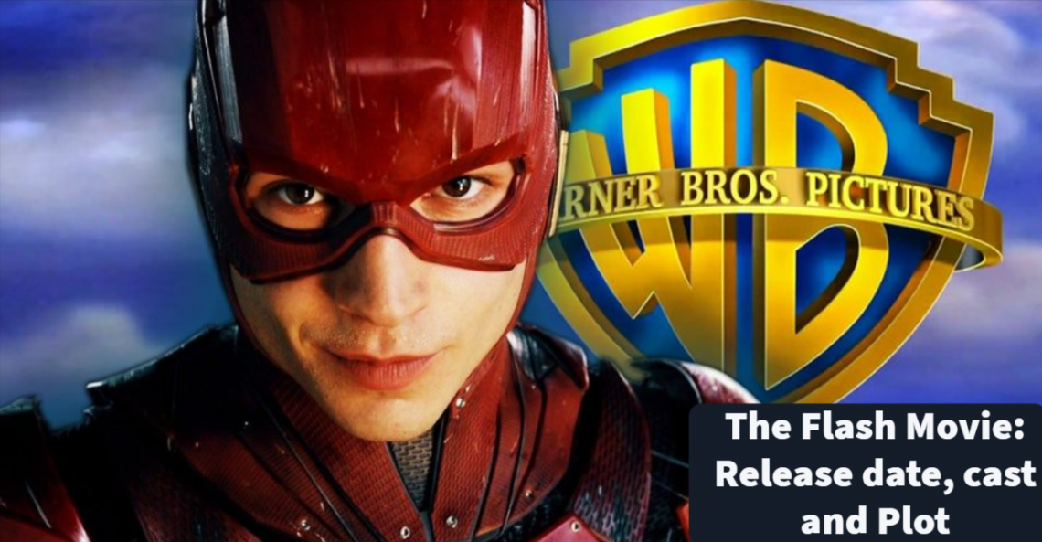 The Flash Movie Release date, cast and Plot Nilsen Report