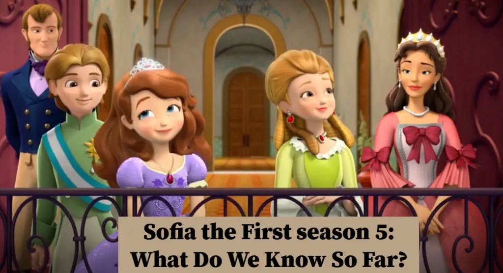 Sofia the First season 5 What Do We Know So Far? Nilsen Report