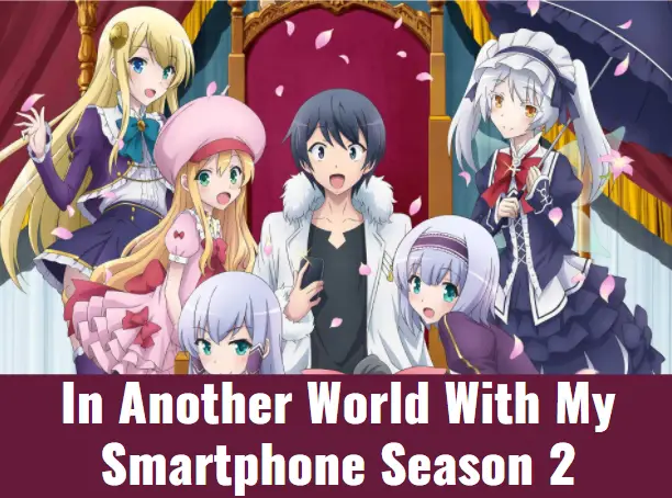 In Another World With My Smartphone Season 2, episode 4: In Another World  with my smartphone season 2 episode 5: Release date, countdown, what to  expect