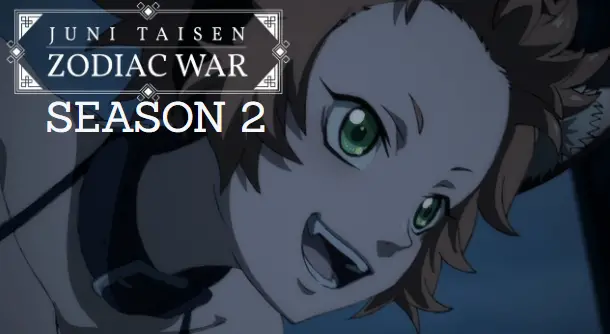 2 Temporada de Juuni Taisen (Juni Taisen: Zodiac War)? 