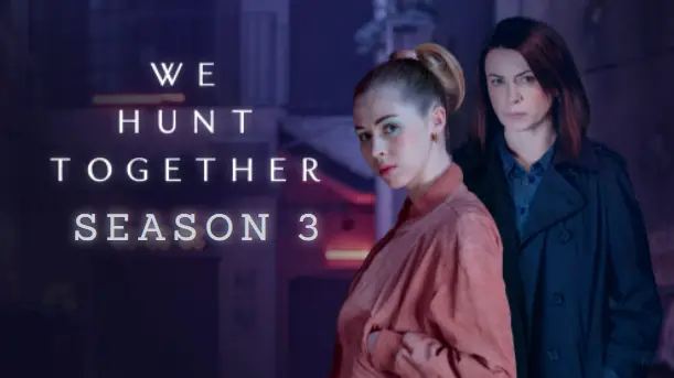We Hunt Together Season 3: Release date, Storyline, and more | Nilsen