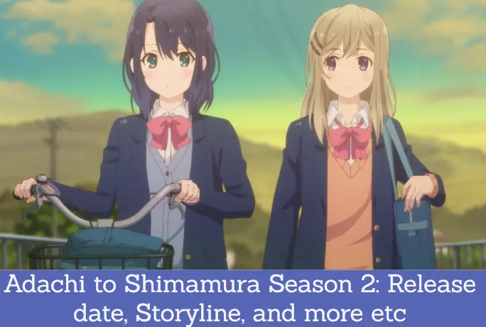 Adachi and Shimamura Season 2: Everything We Know So Far