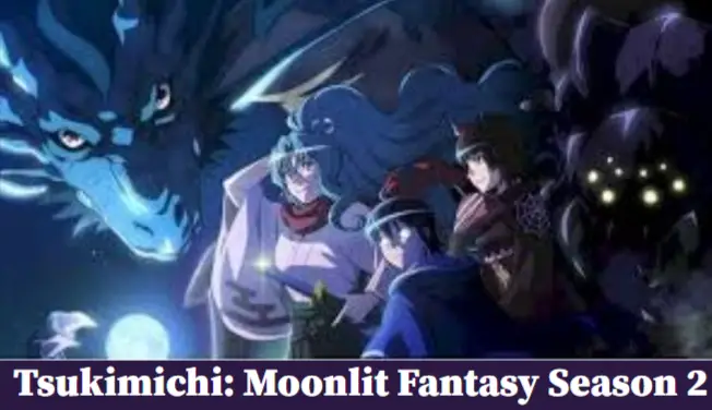 Tsukimichi: Moonlit Fantasy Season 2 - Release date and Storyline ...
