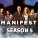 Manifest Season 5: Release date and updates you need to know