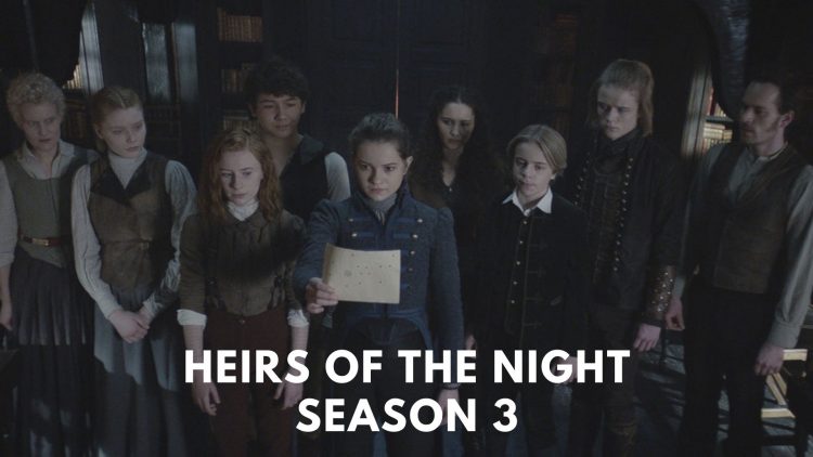 Heirs of the Night Season 3