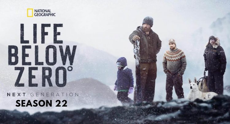 Life Below Zero Season 22