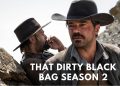 That Dirty Black Bag Season 2